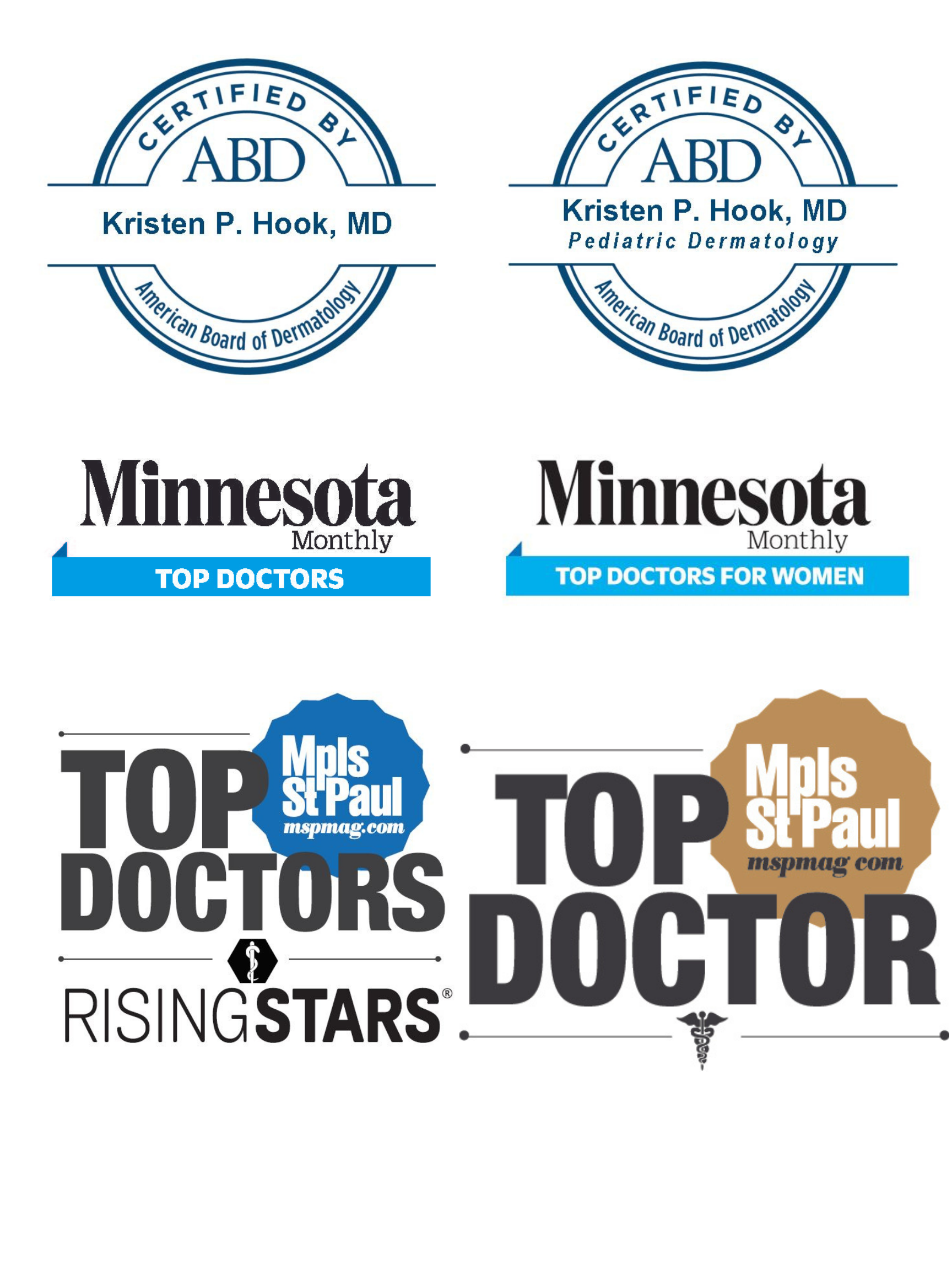 The image displays a collection of badges or accolades awarded to a medical professional, indicating recognition by various institutions such as abms certified by the american board of dermatology, listings in minnesota monthly as top doctors and top doctors for women, and being named as a top doctor by mpls.st.paul magazine.